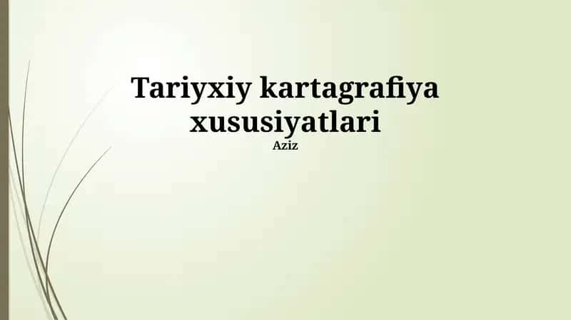 Tariyxiy kartagrafiya xususiyatlari
