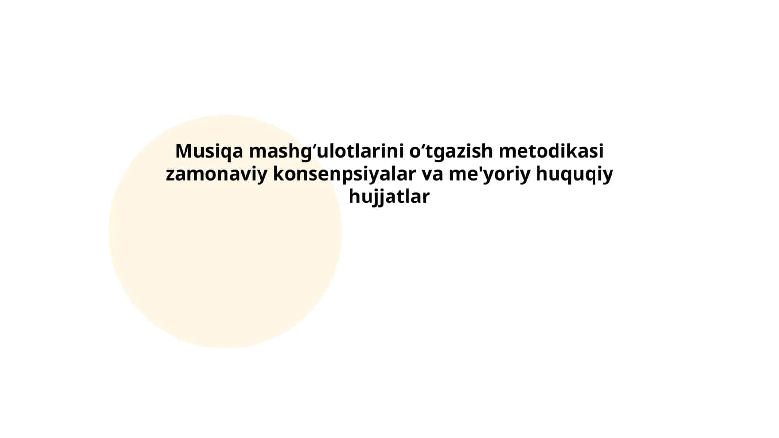 Musiqa mashgʻulotlarini oʻtgazish metodikasi zamonaviy konsenpsiyalar va me'yoriy huquqiy hujjatlar