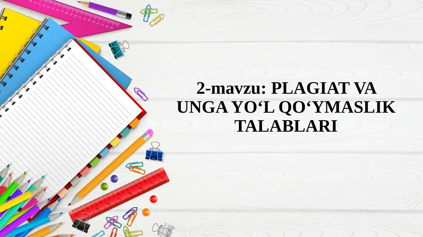 PLAGIAT VA UNGA YO‘L QO‘YMASLIK TALABLARI