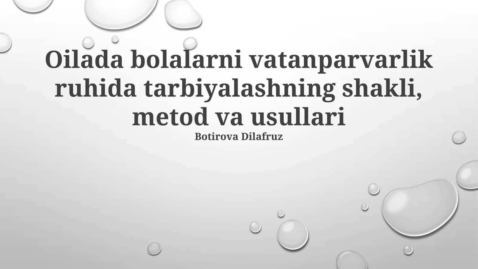 Oilada bolalarni vatanparvarlik ruhida tarbiyalashning shakli, metod va usullari
