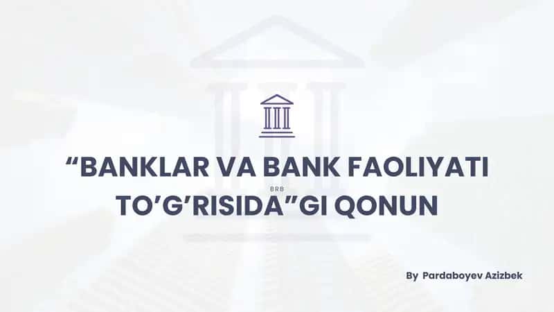 Bank va bank faoliyati to'g'risida