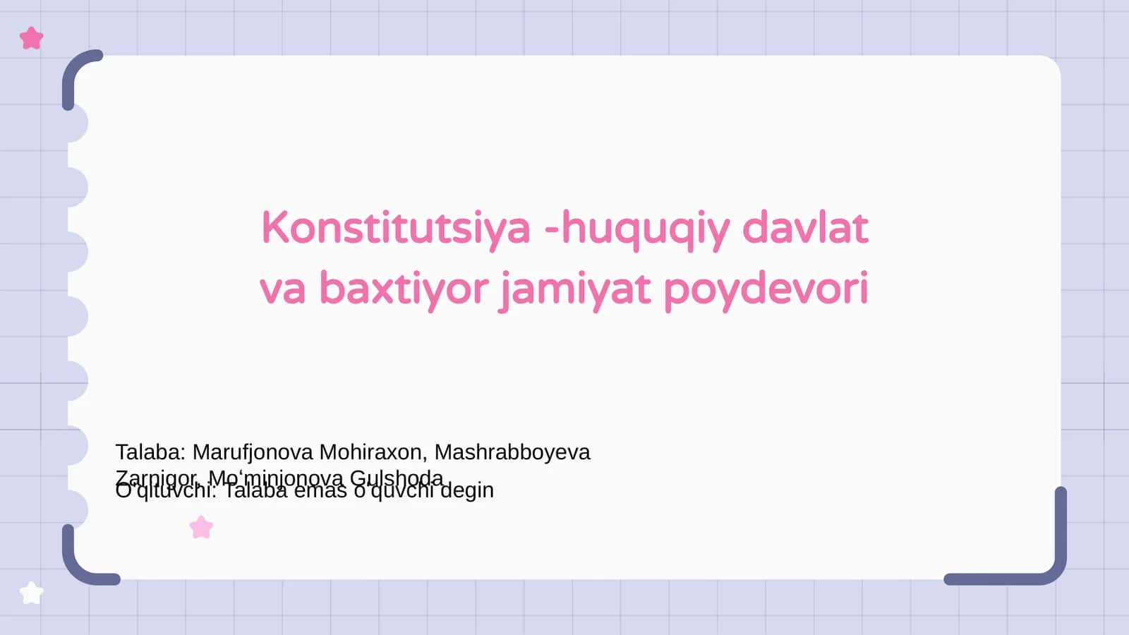 Konstitutsiya -huquqiy davlat va baxtiyor jamiyat poydevori