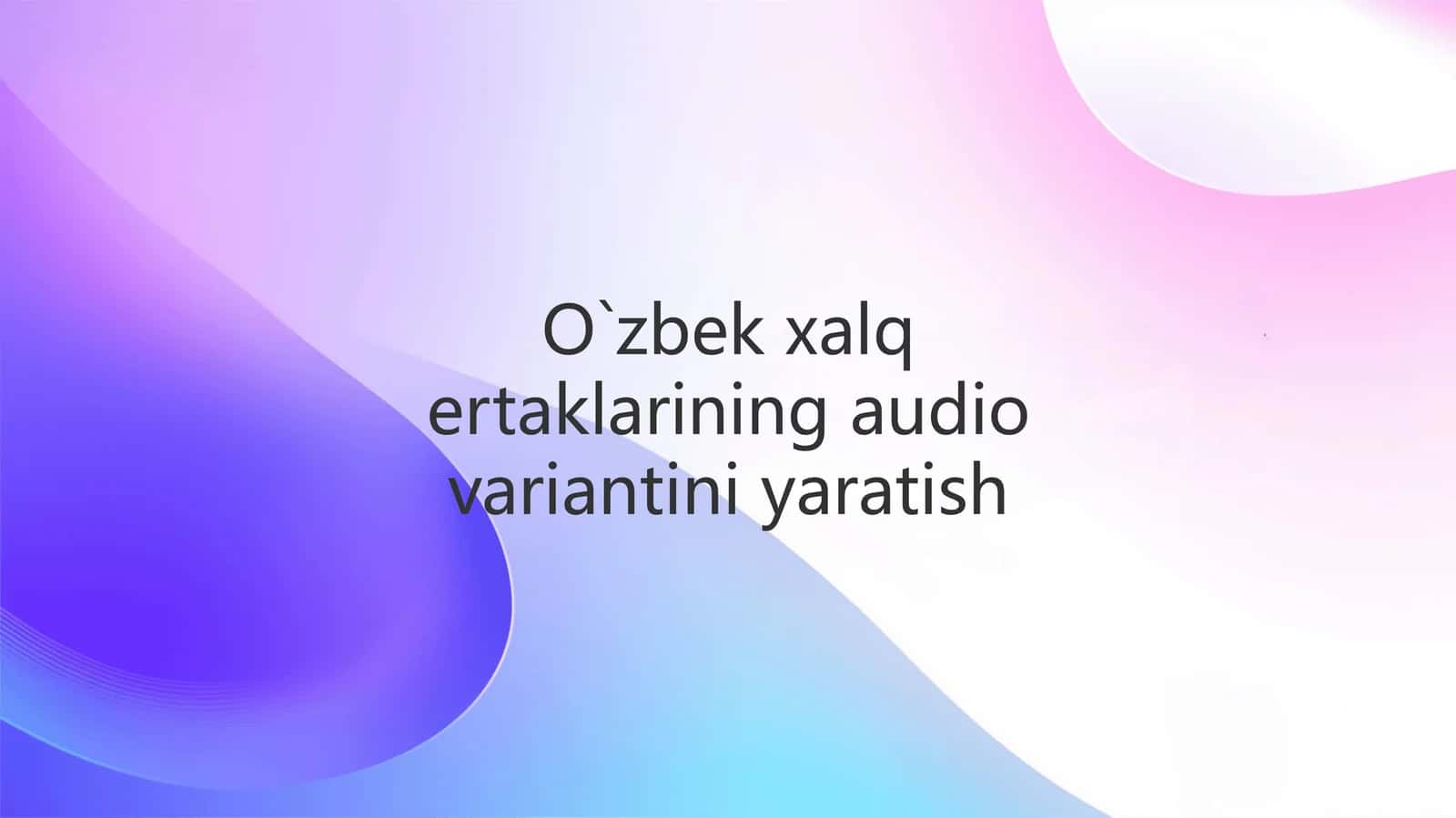 O‘zbek xalq ertaklarining audio varianti