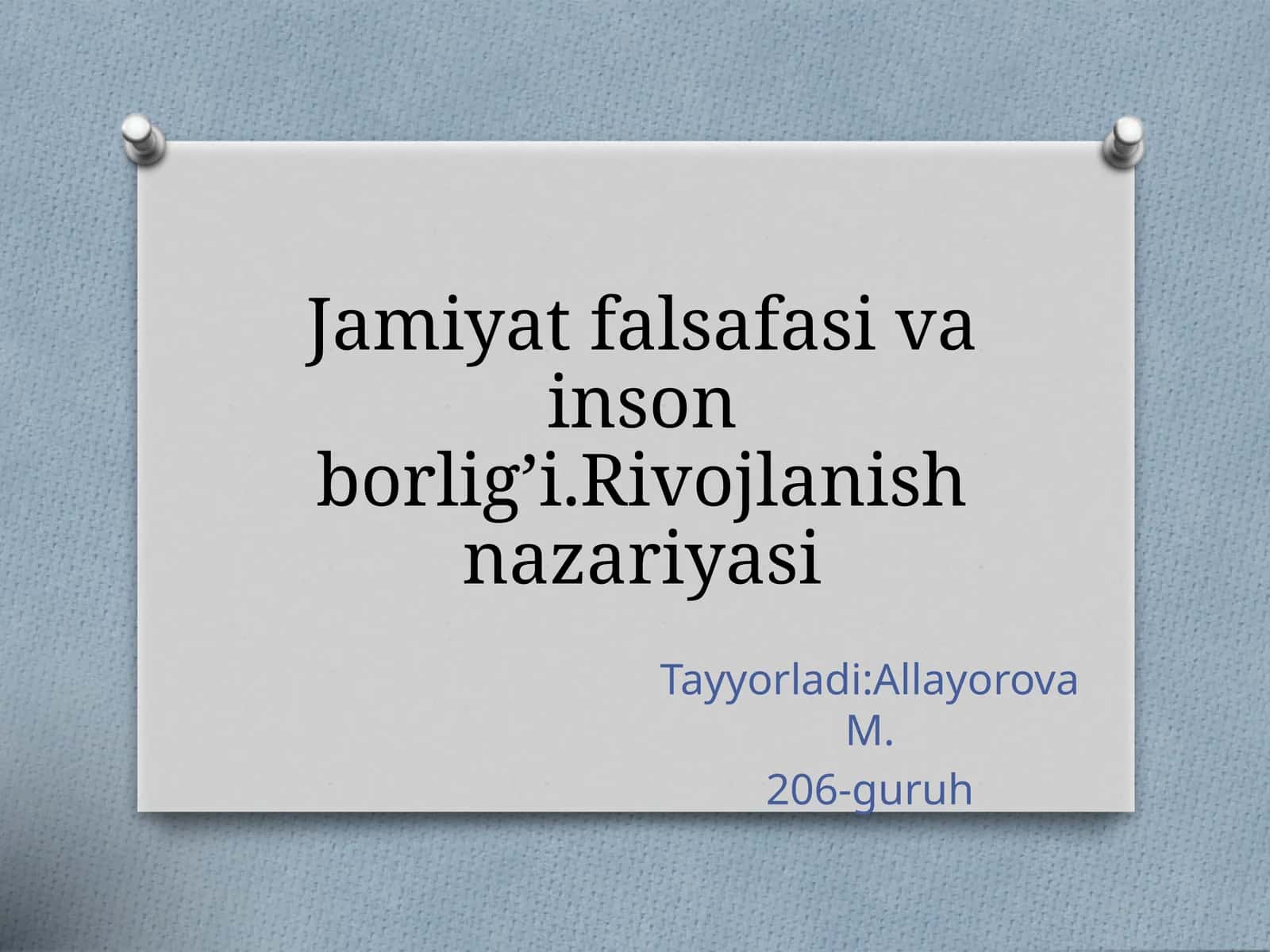 Jamiyat falsafasi va inson borlig’i rivojlanishi nazariyasi