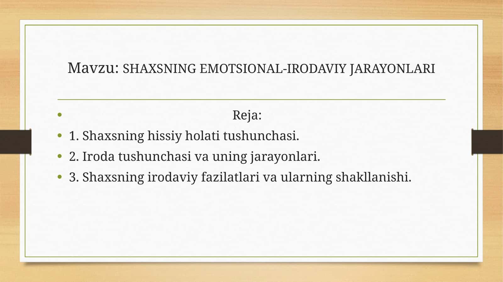 SHAXSNING EMOTSIONAL-IRODAVIY JARAYONLARI