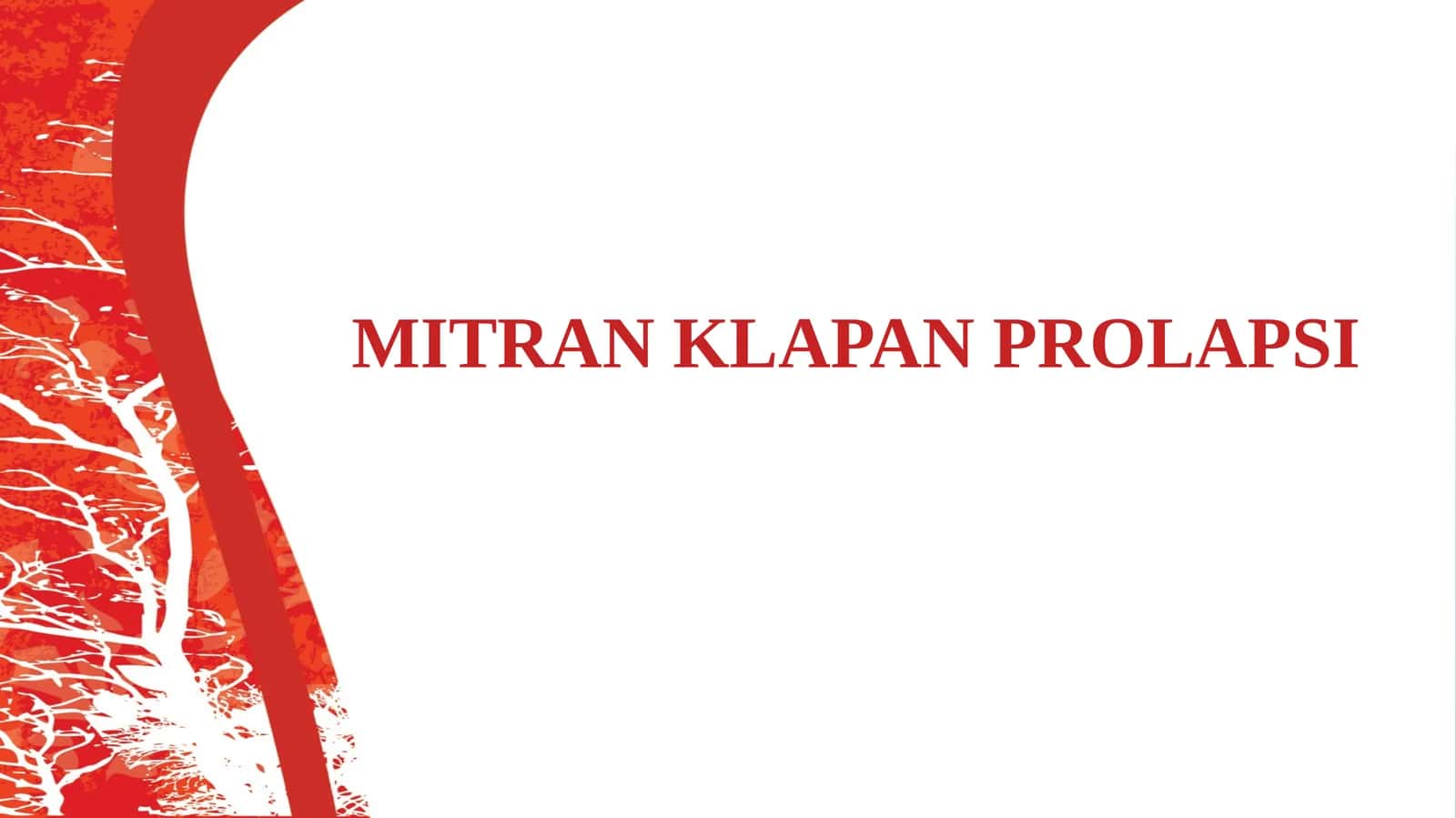 Mitral qopqoq prolapsasi  - qorincha sistolasi paytida chap bo'lmacha bo'shlig'iga bir yoki ikkala MK tugunining og'ishi (bo'rtib) ketishi.