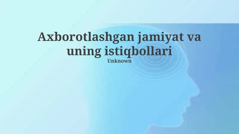 Axborotlashgan jamiyat va uning istiqbollari