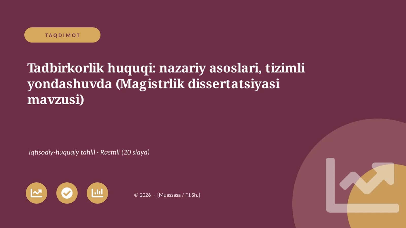 Tadbirkorlik huquqi: nazariy asoslari, tizimli yondashuvda (Magistrlik dissertatsiyasi mavzusi)