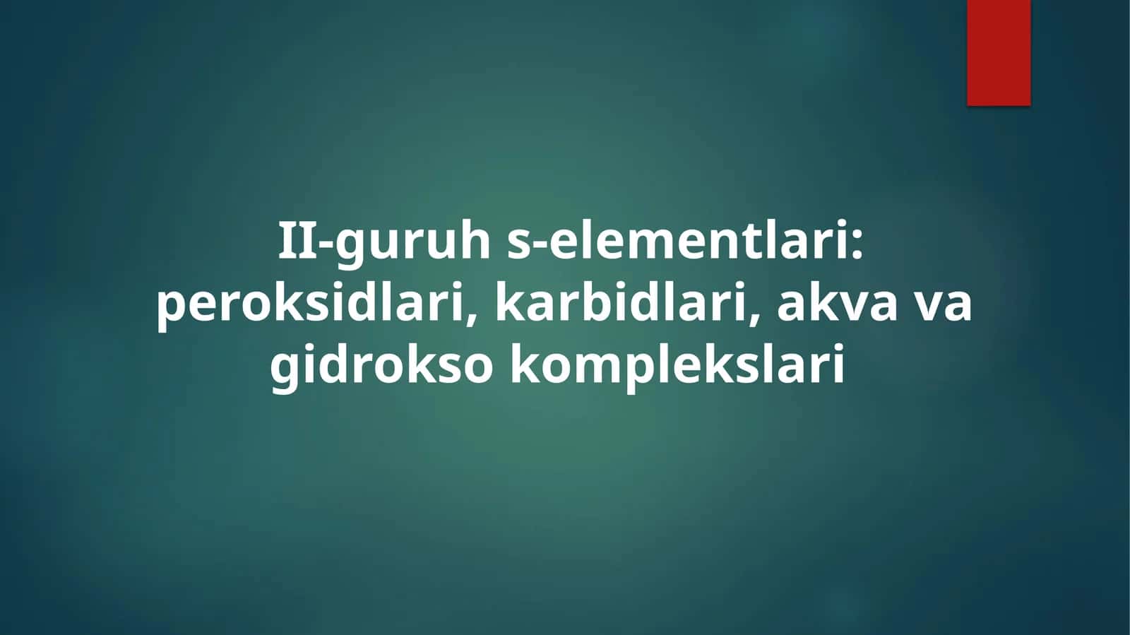 II-guruh s-elementlari: peroksidlari, karbidlari, akva va gidrokso komplekslari