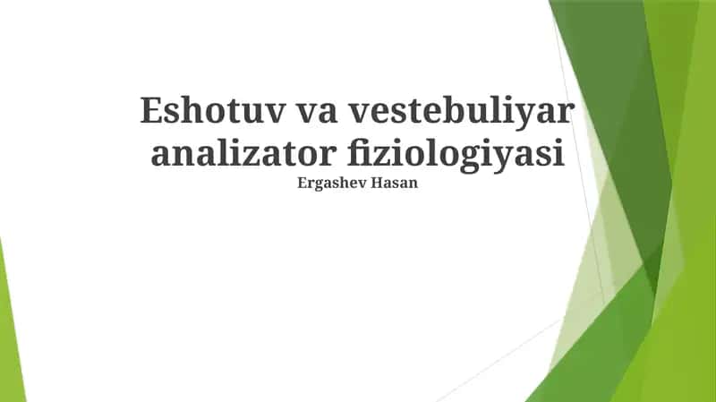 Eshotuv va vestebuliyar analizator fiziologiyasi