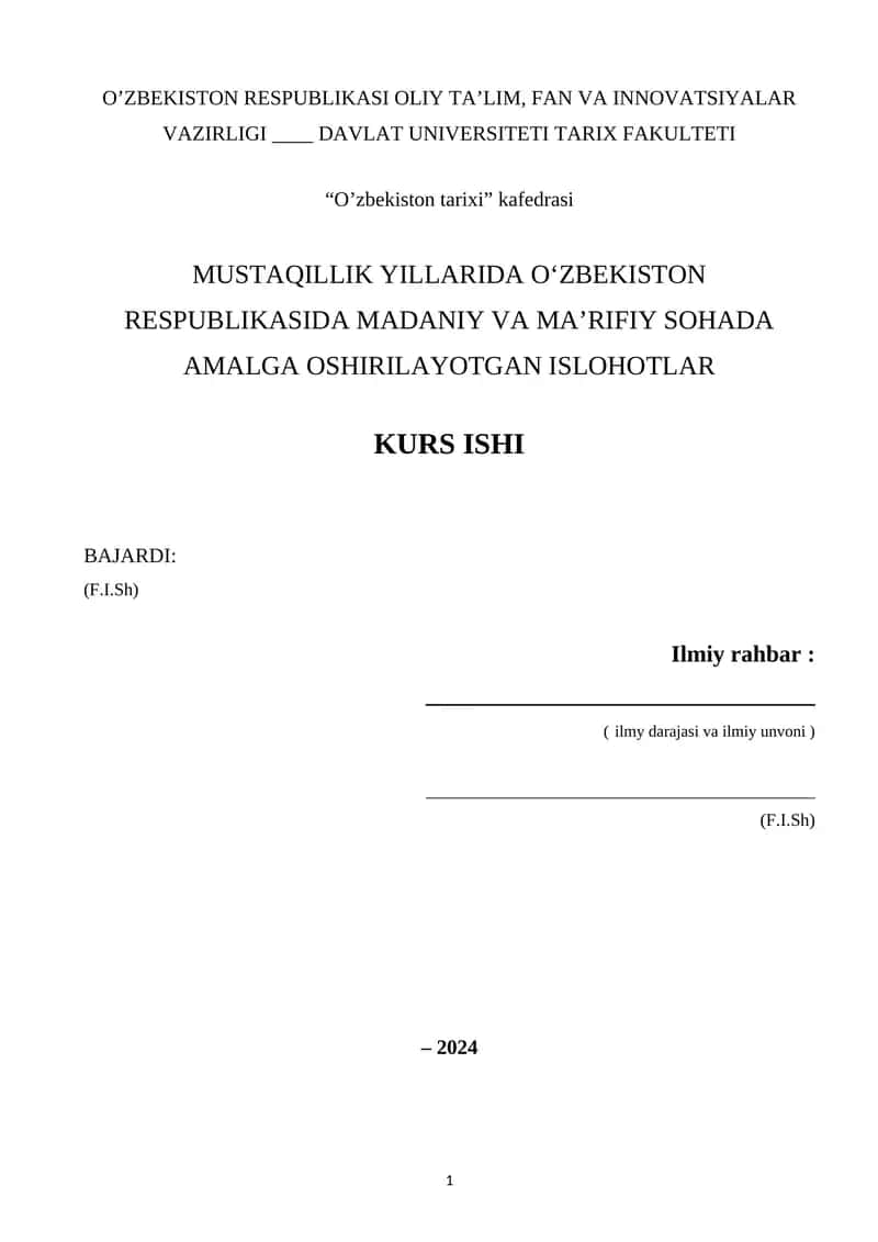 MUSTAQILLIK YILLARIDA O‘ZBEKISTON RESPUBLIKASIDA MADANIY VA MA’RIFIY SOHADA AMALGA OSHIRILAYOTGAN ISLOHOTLAR KURS ISHI