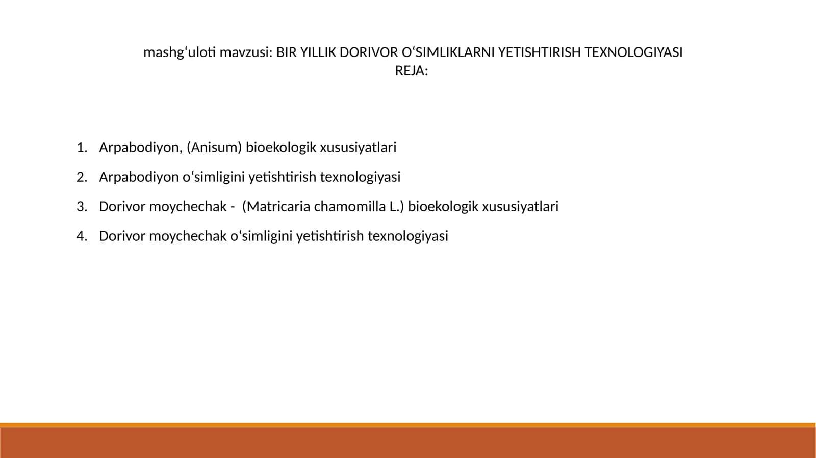 BIR YILLIK DORIVOR O‘SIMLIKLARNI YETISHTIRISH TEXNOLOGIYASI