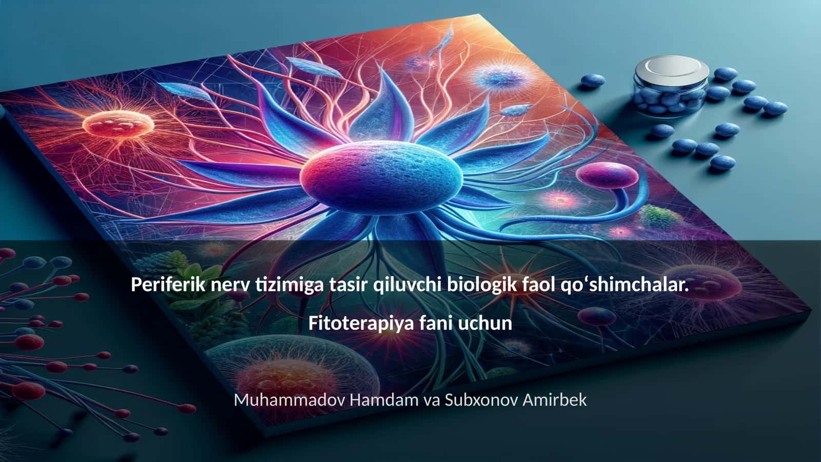 Periferik nerv tizimiga tasir qiluvchi biologik faol qoʻshimchalar. Fitoterapiya fani uchun