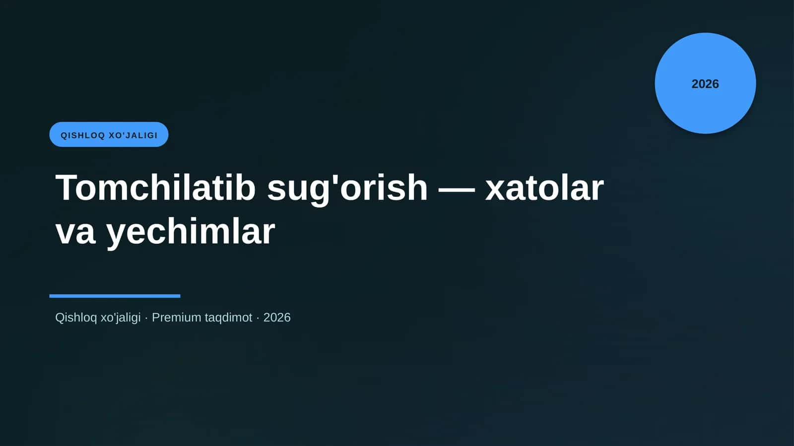 Tomchilatib sug'orish — xatolar va yechimlar