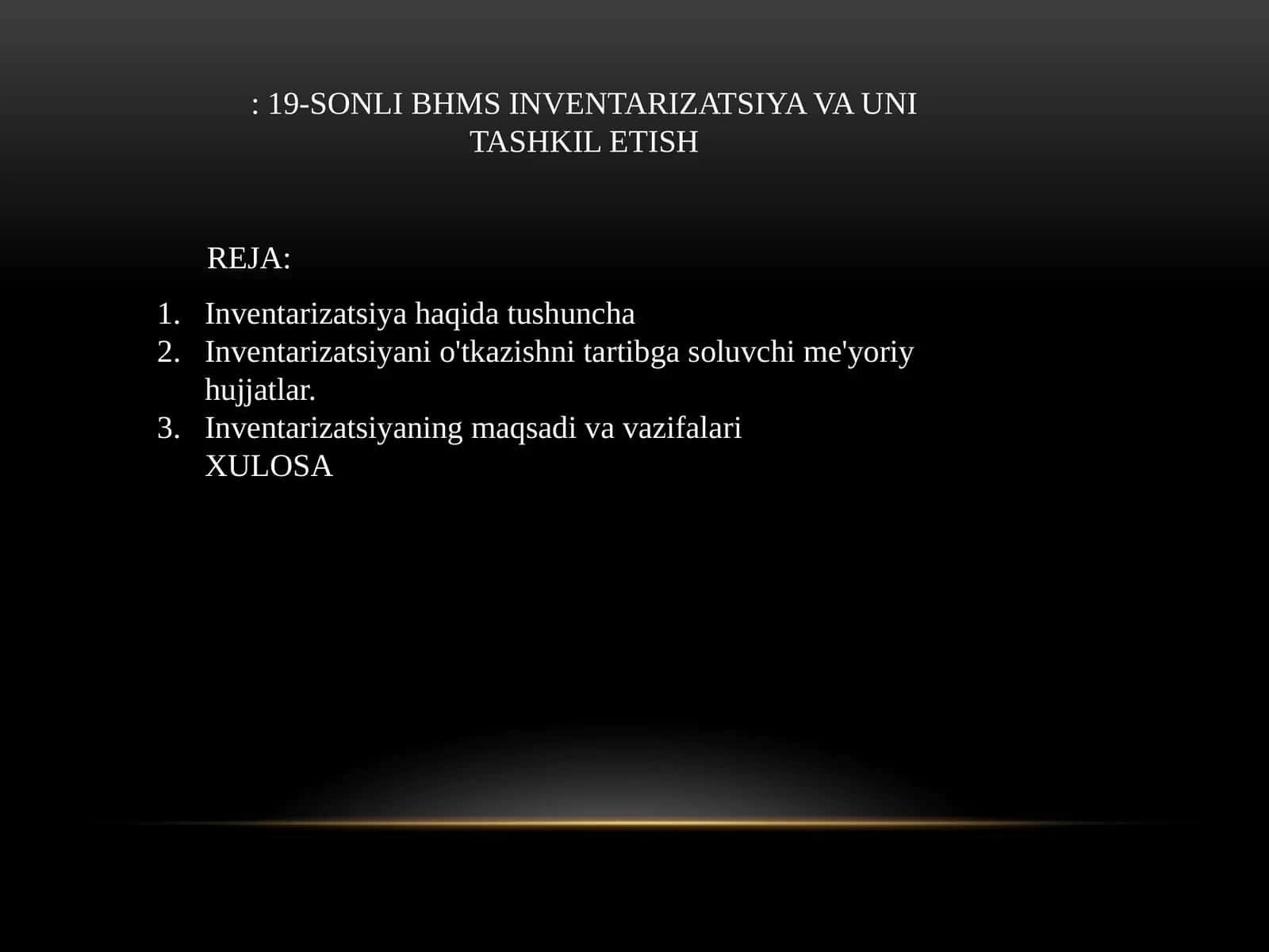 19-SONLI BHMS INVENTARIZATSIYA VA UNI TASHKIL ETISH