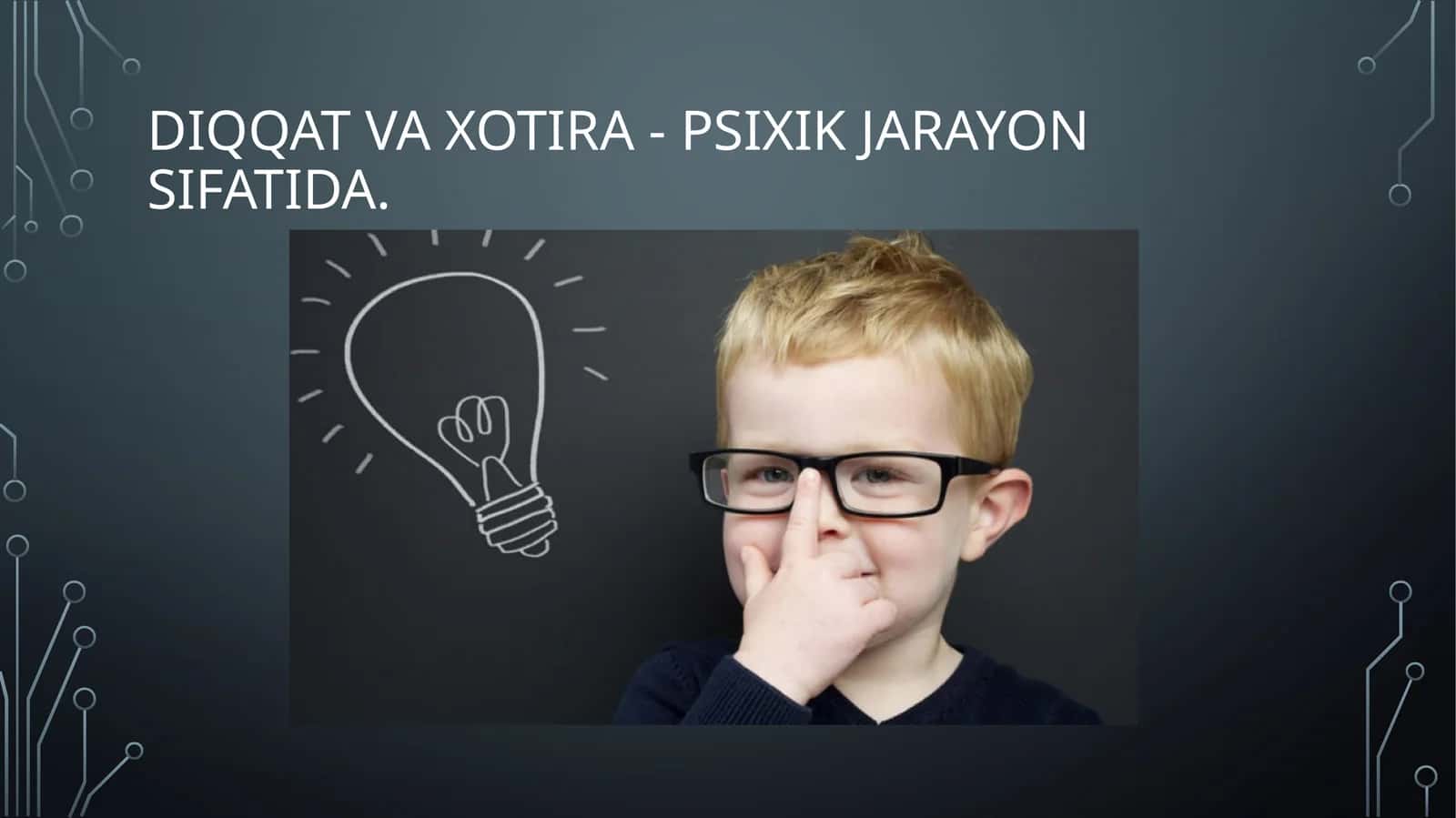 Diqqat va xotira - psixik jarayon sifatida.