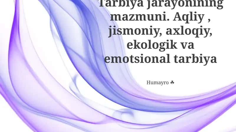 Tarbiya jarayonining mazmuni
