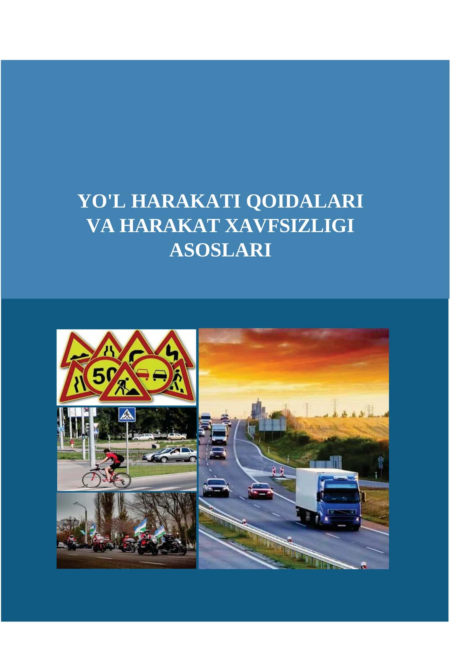 YO’L HARAKATI QOIDALARI VA HARAKAT XAVFSIZLIGI ASOSLARI FANIDAN O’QUV QO’LLANMA