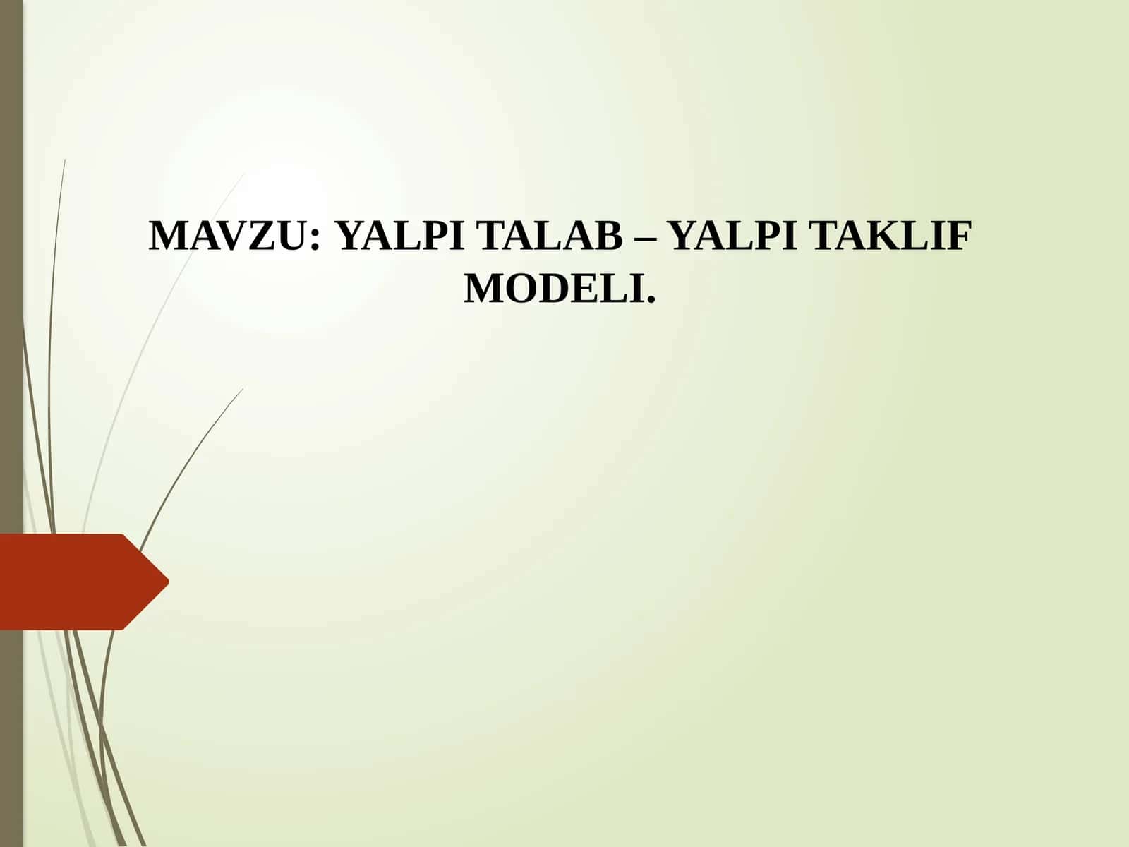 YALPI TALAB – YALPI TAKLIF MODЕLI