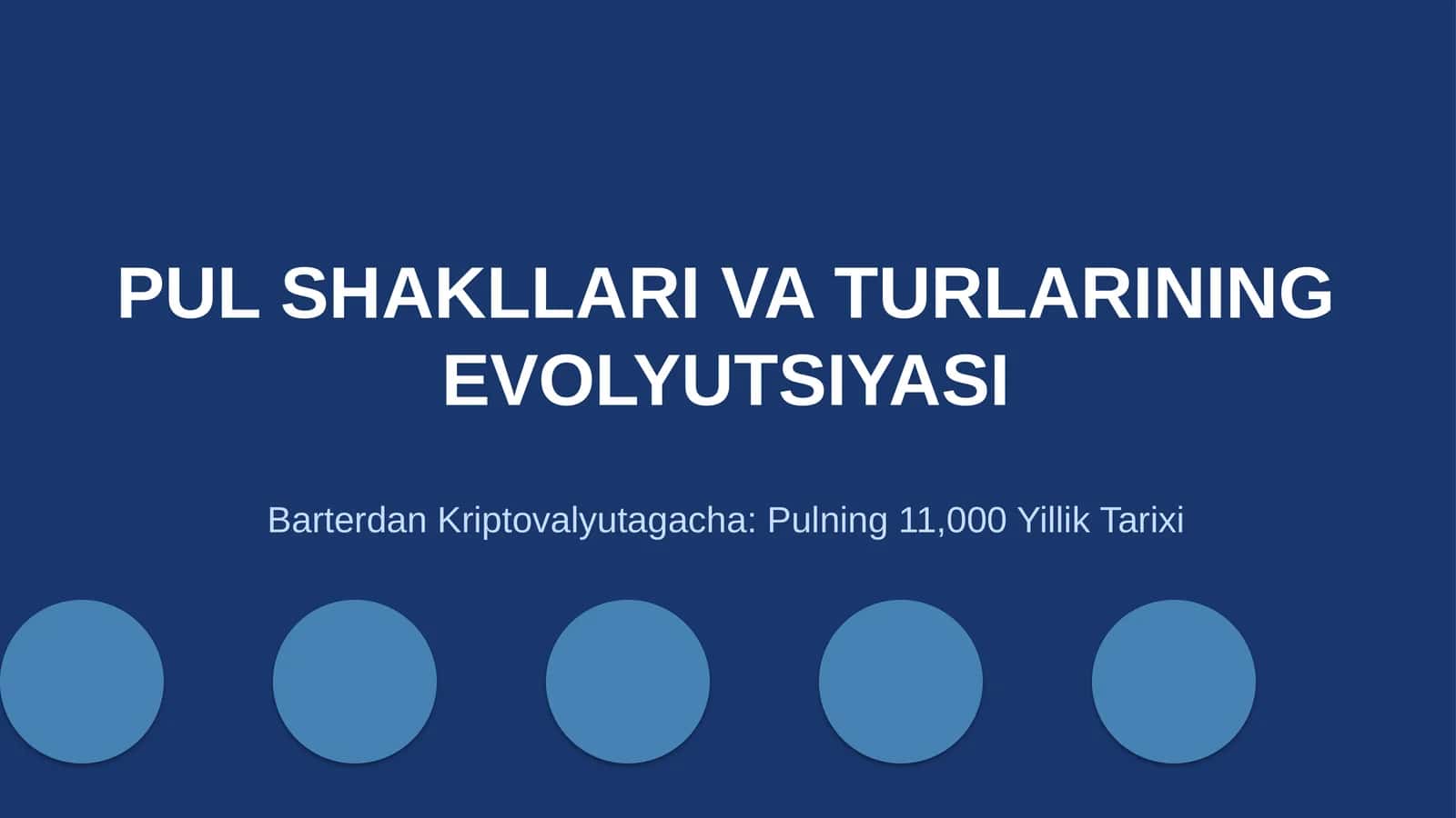 PUL SHAKLLARI VA TURLARINING EVOLYUTSIYASI
