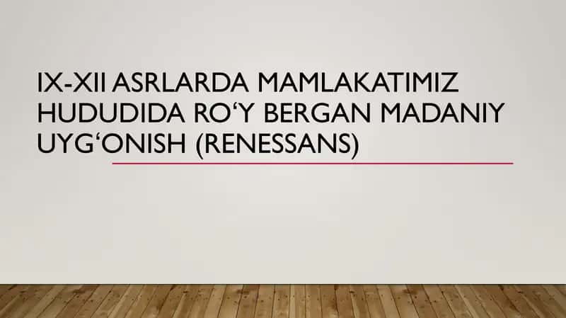 IX-XII asrlarda mamlakatimizda roʻy bergan madaniy uygʻonish renessans