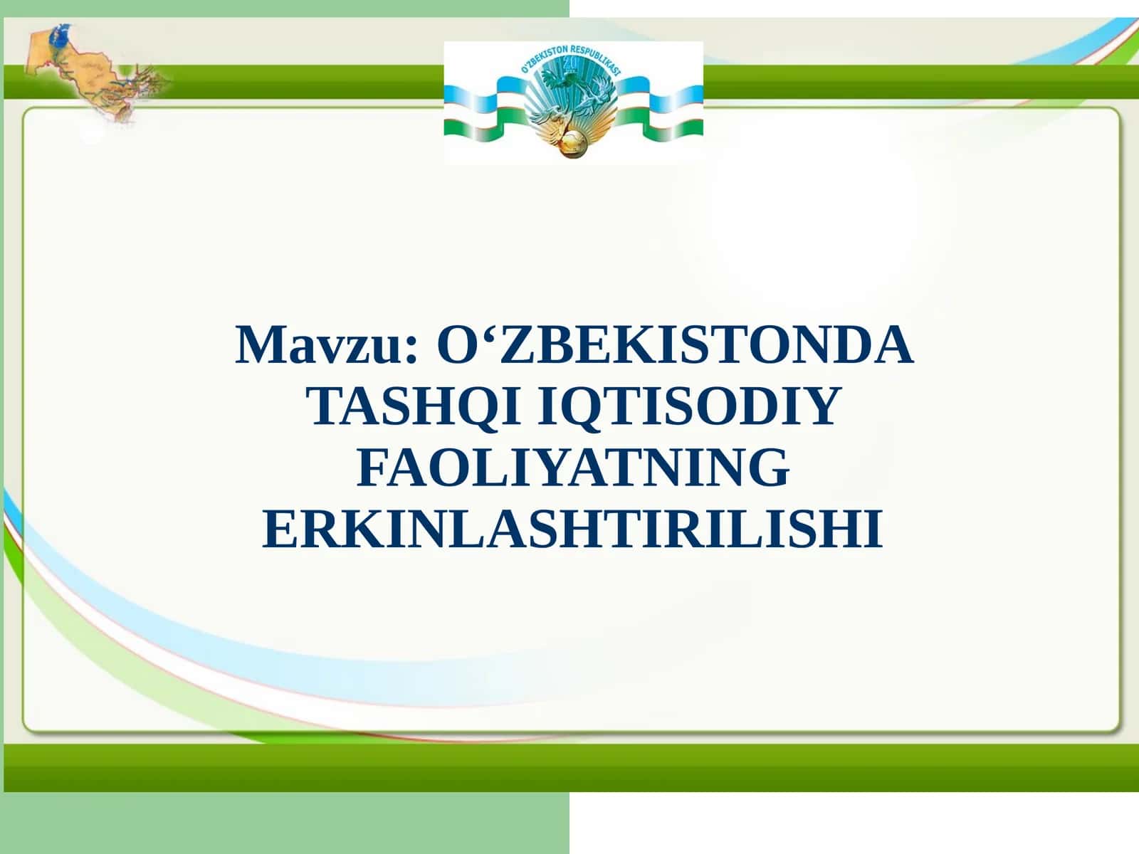 O‘zbekistondatashqiiqtisodiyfaoliyatningerkinlashtirilishi