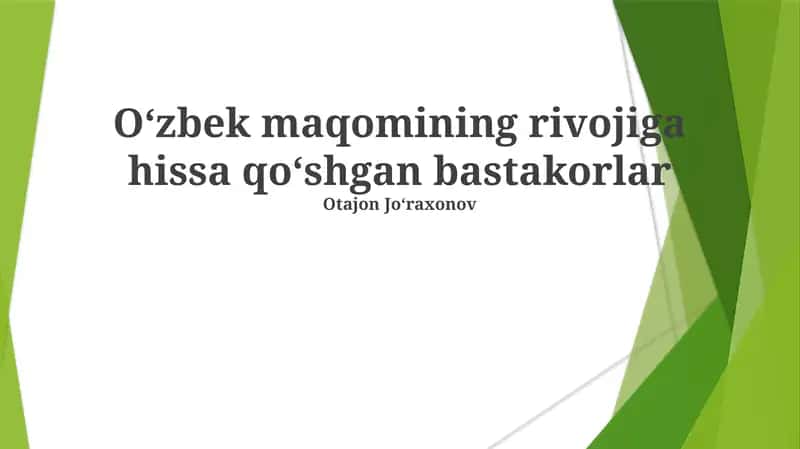 Oʻzbek maqomining rivojiga hissa qoʻshgan bastakorlar
