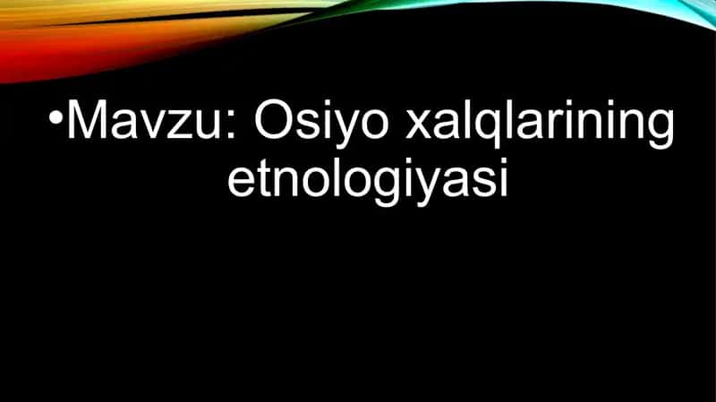 Osiyo xalqlarining etnologiyasi