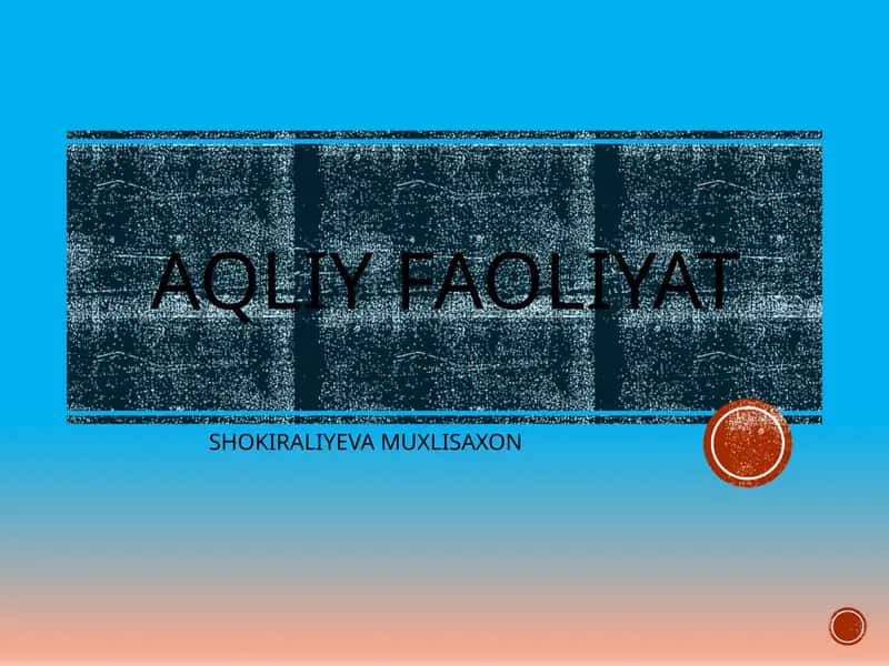 AQLIY FAOLIYAT
