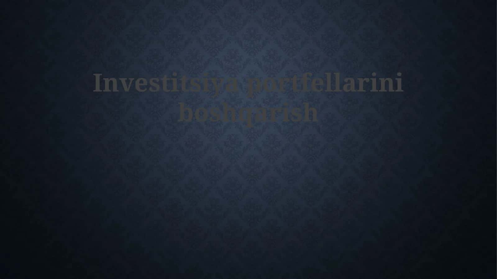 Investitsiyaportfellariniboshqarish