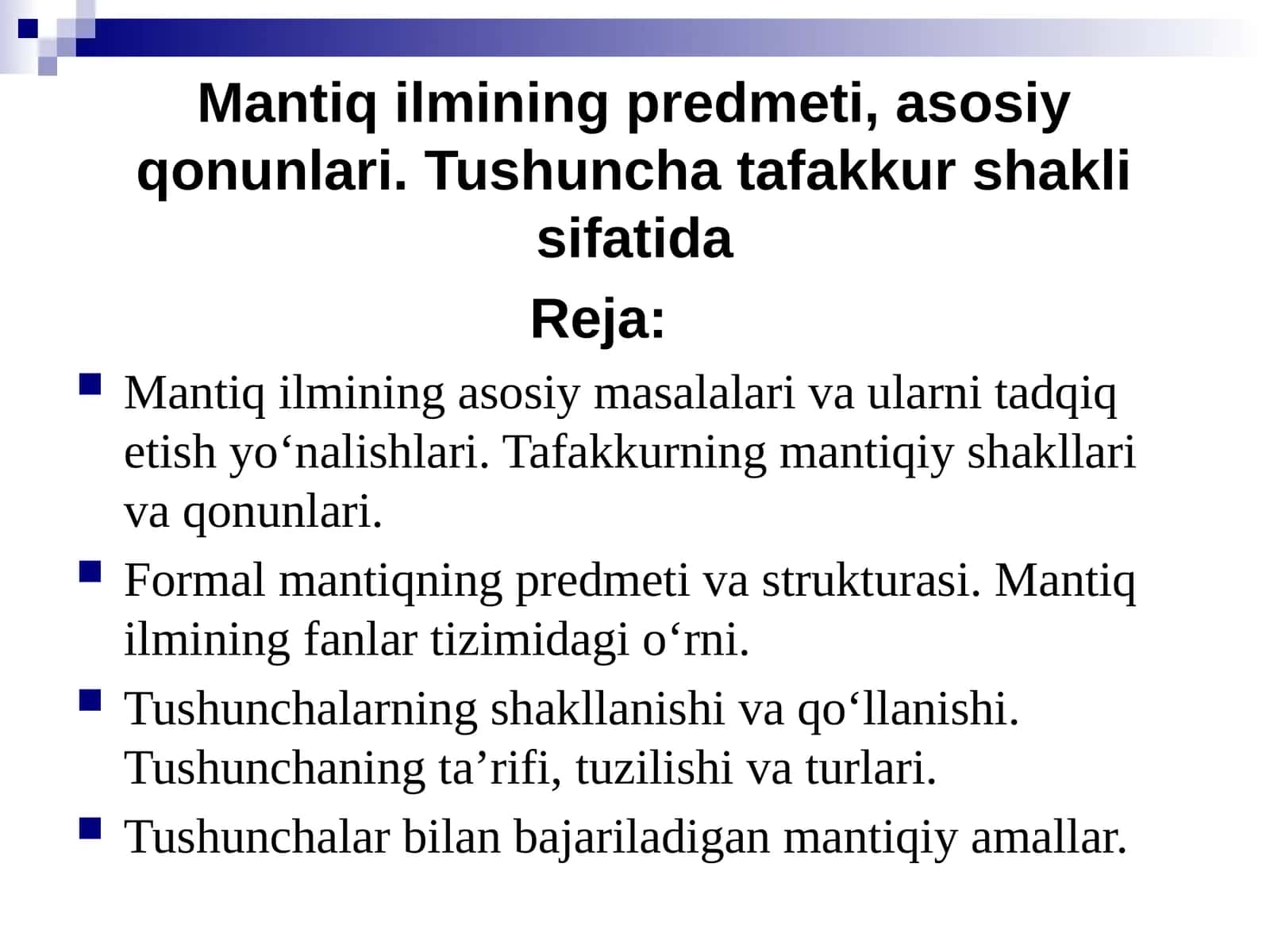 Mantiq ilmining predmeti, asosiy qonunlari. Tushuncha tafakkur shakli sifatida