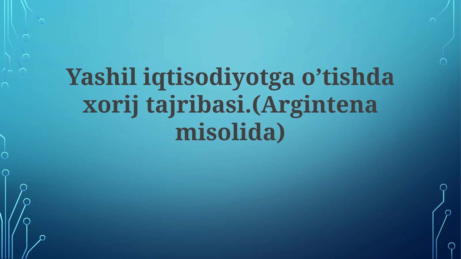 Argentina Yashiliqtisodiyotgao’tish