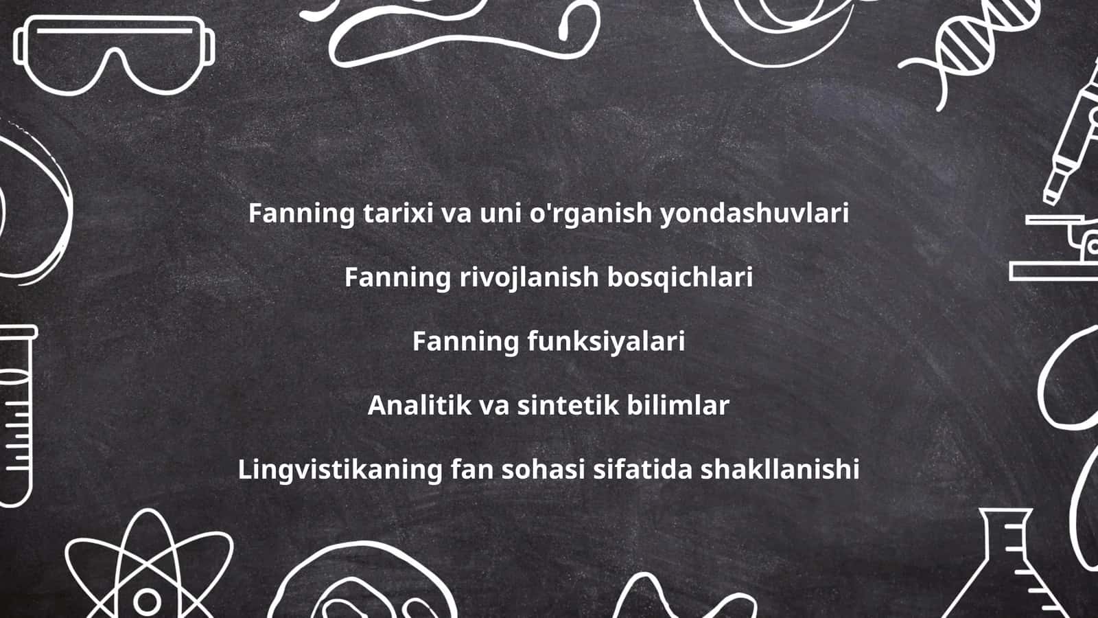 Fanning tarixi va uni o'rganish yondashuvlari