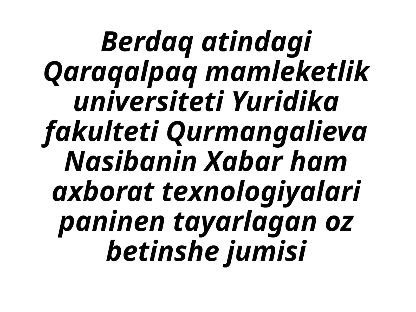 Xabar ham axborot texnologiyalari fanining o'zbetinshe jumisi