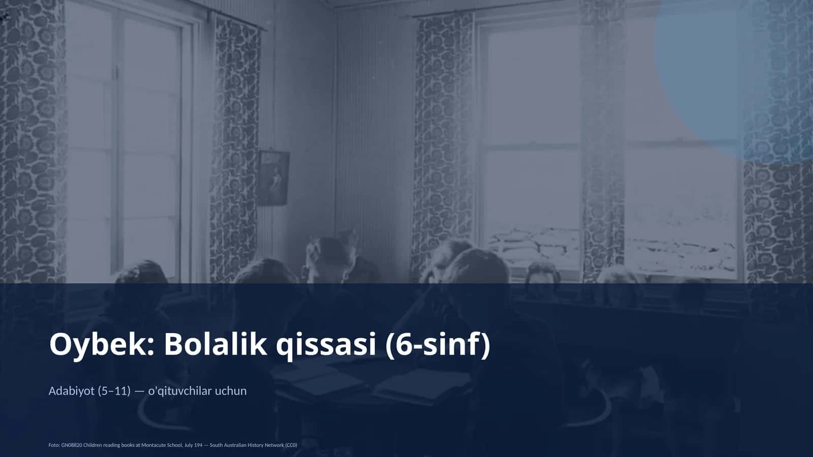 Oybek: Bolalik qissasi (6-sinf)