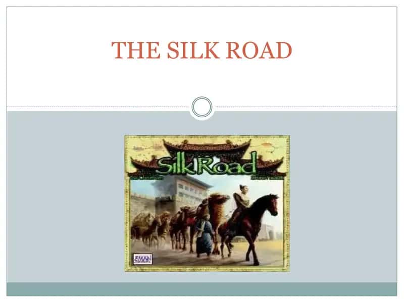 The silk road ppt. slayd