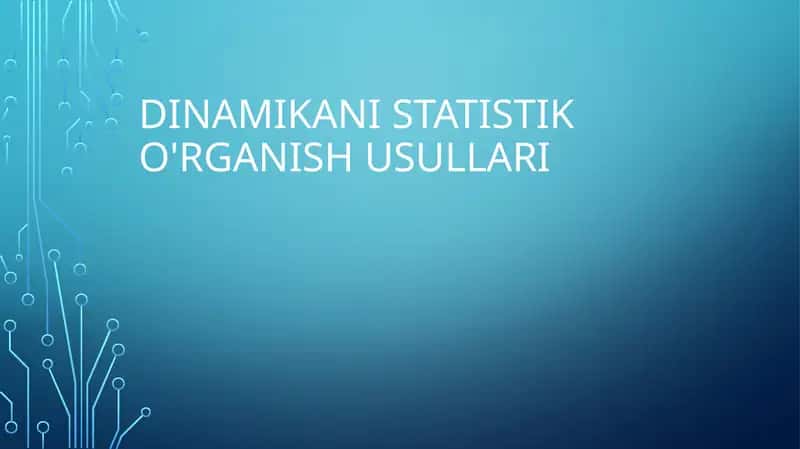 Dinamikani statistik o'rganish usullari