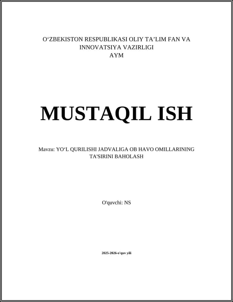 YOʻL QURILISHI JADVALIGA OB HAVO OMILLARINING TA'SIRINI BAHOLASH