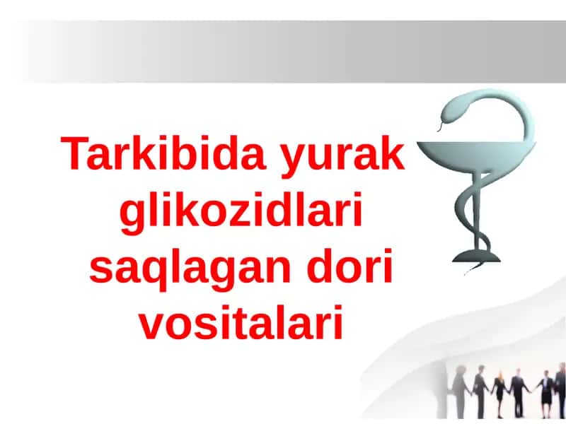 Tarkibida yurak glikozidlari saqlagan dori vositalari