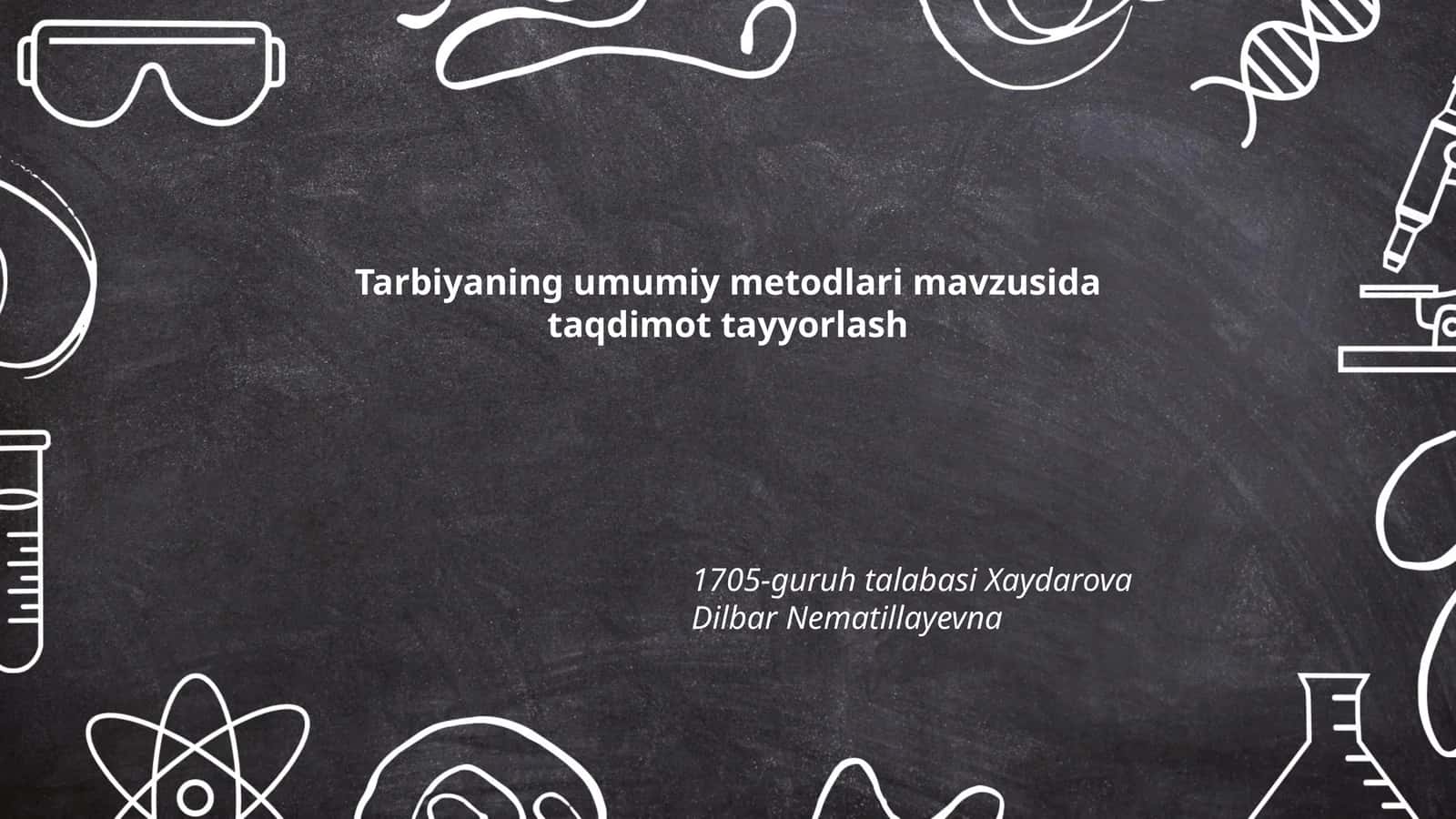 Tarbiyaning umumiy metodlari mavzusida taqdimot tayyorlash