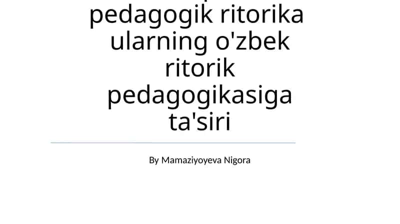 19-asrda G'arbiy Yevropada pedagogik ritorika ularning o'zbek ritorik pedagogikasiga ta'siri