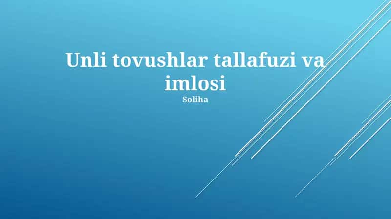 Unli tovushlar tallafuzi va imlosi