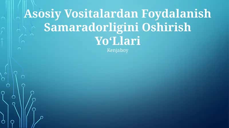 Asosiy Vositalardan Foydalanish Samaradorligini Oshirish YoʻLlari Kenjaboy