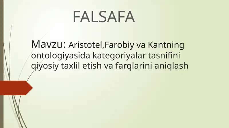 Aristotel,Farobiyva Kantning ontologiyasida kategoriyalar tasnifini qiyosiy taxlil etish va farqlarini aniqlash