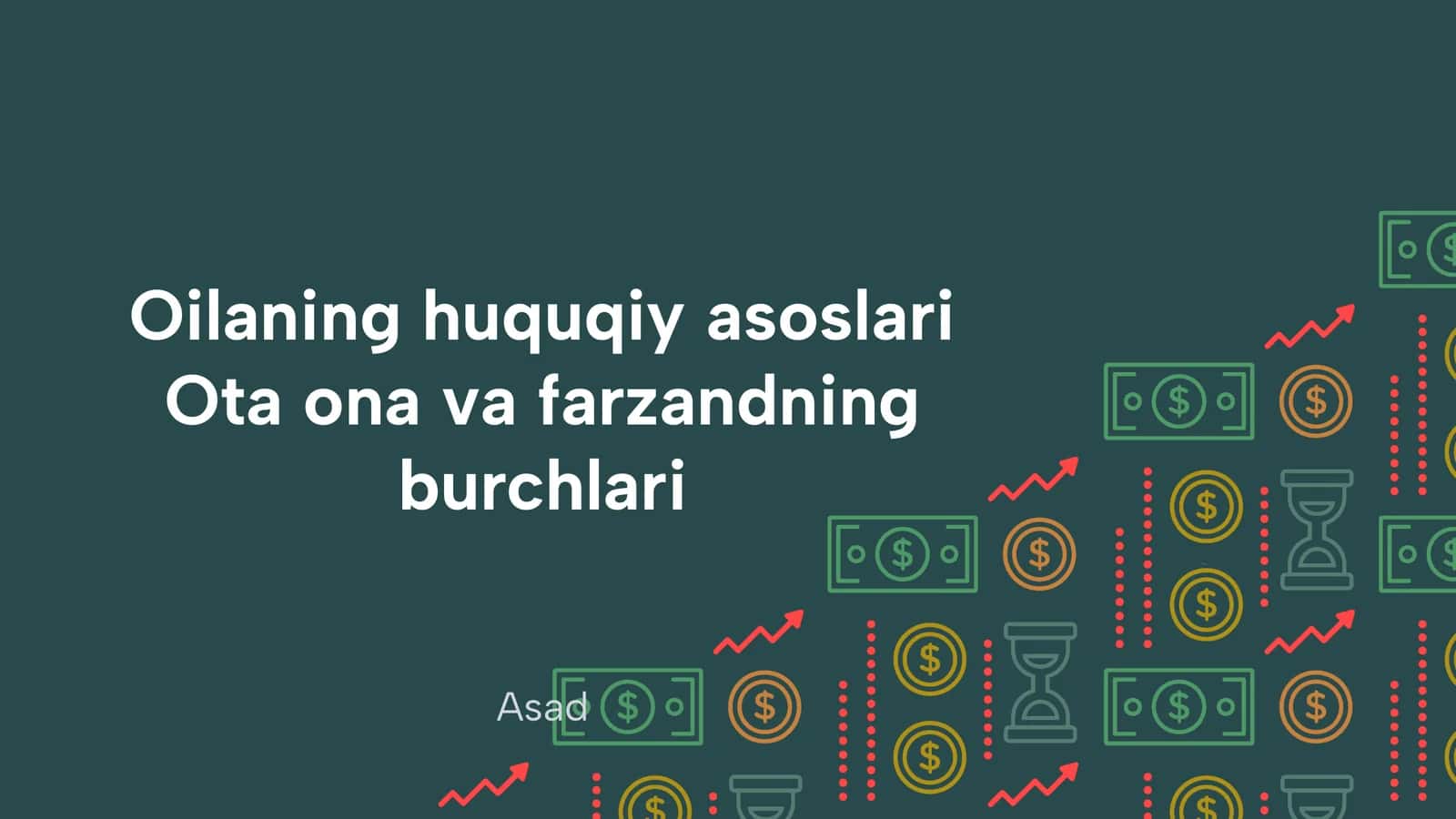 Oilaning huquqiy asoslari Ota ona va farzandning burchlari