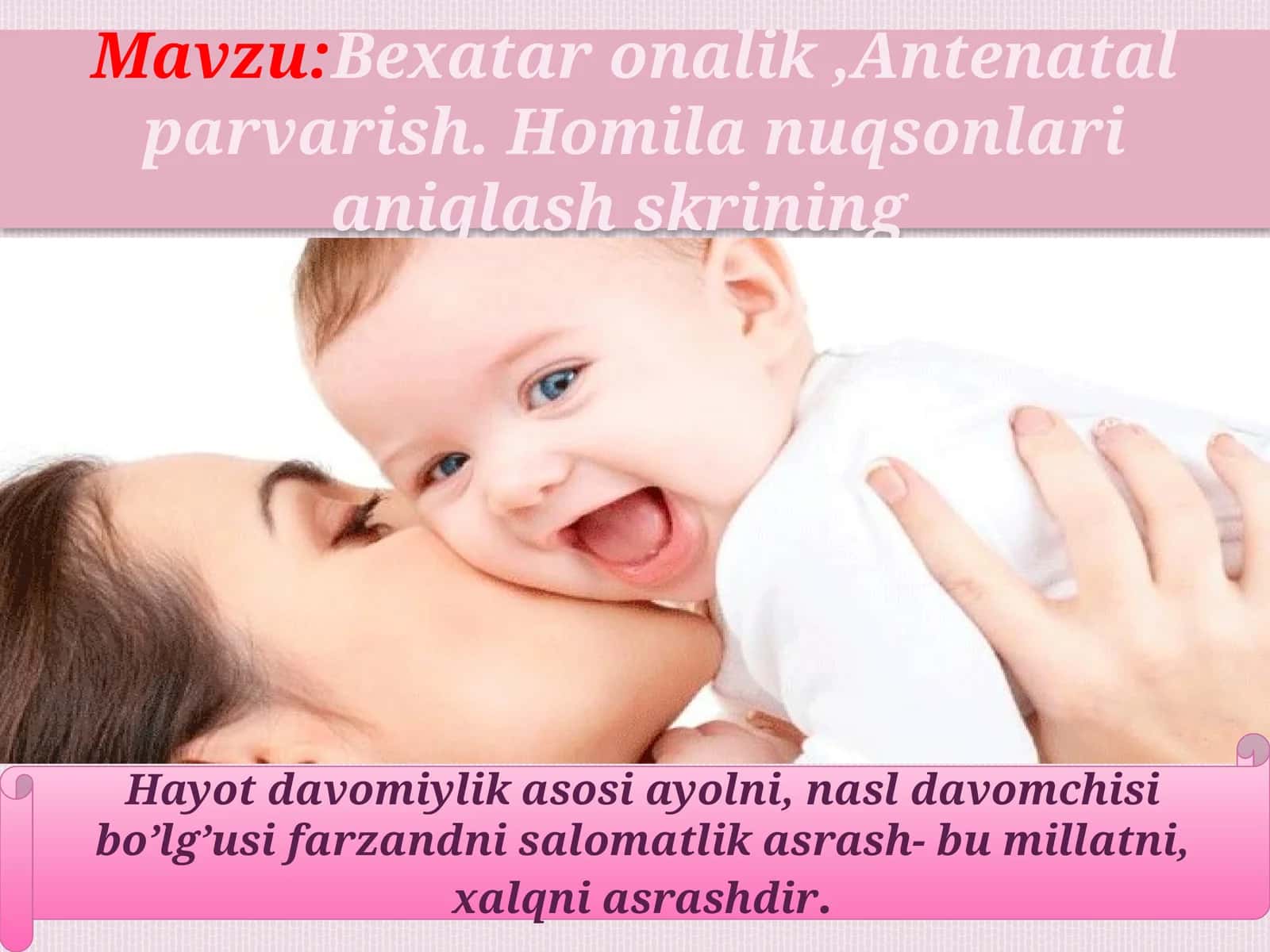Bexataronalik,Antenatalparvarish.Homilanuqsonlarianiqlashskrining