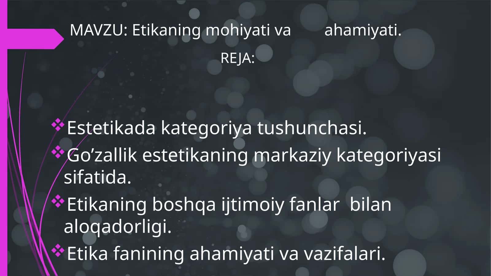 Etikaning mohiyati va ahamiyati