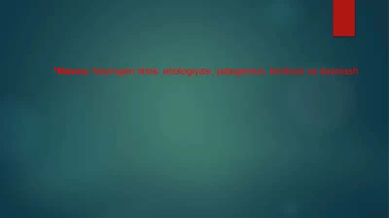 Neyrogen shok: etiologiyasi, patogenezi, klinikasi va davolash