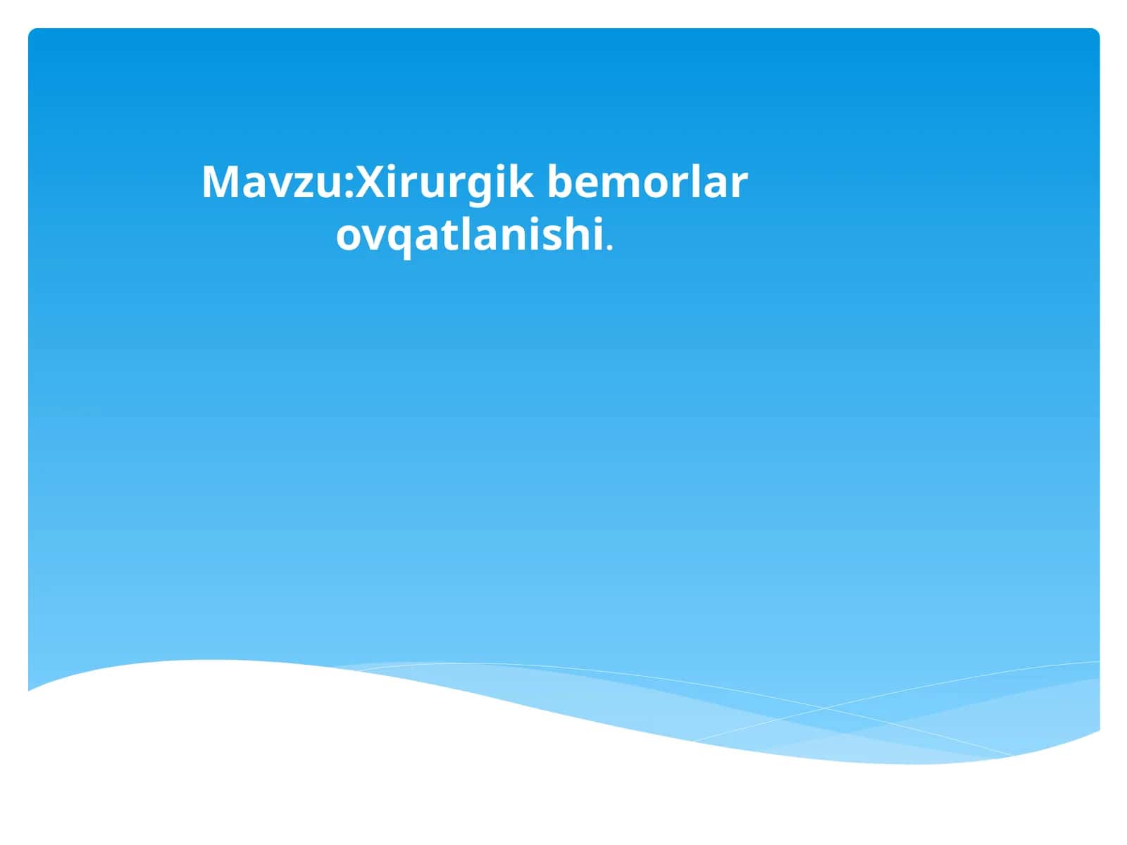 Xirurgik bemorlar ovqatlanishi