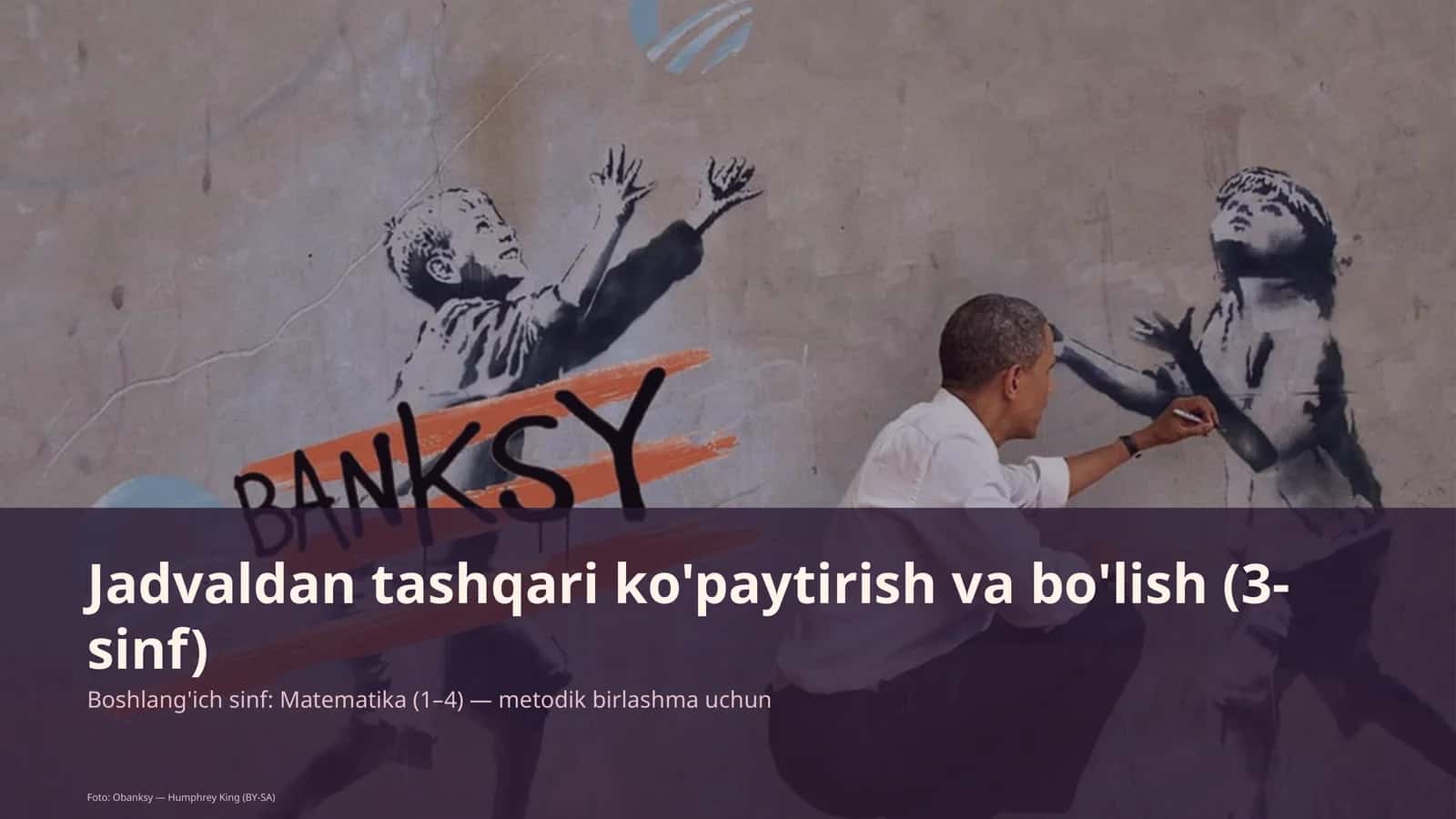 Jadvaldan tashqari ko'paytirish va bo'lish (3-sinf)
